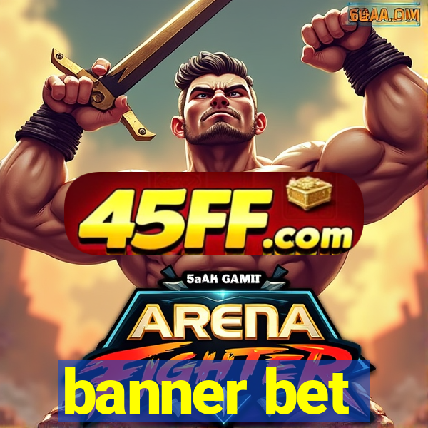 banner bet